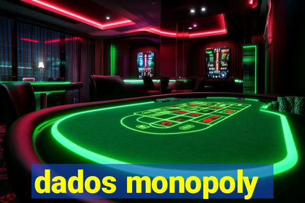 dados monopoly